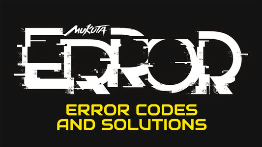 MUKUTA Error Codes and Solutions